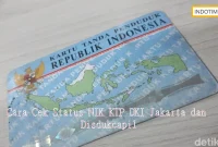 Cara Cek Status NIK KTP DKI Jakarta dan Disdukcapil