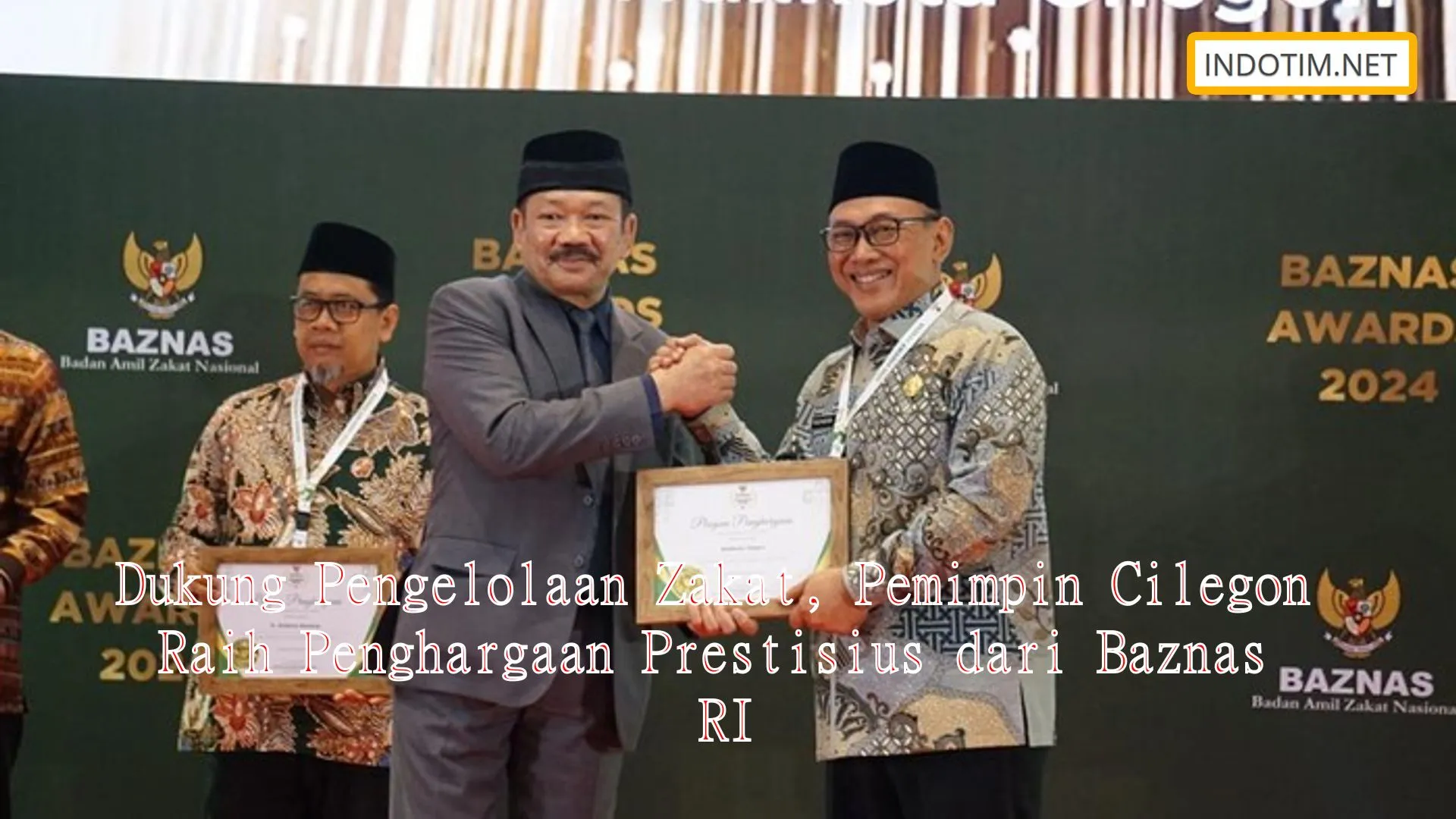 Dukung Pengelolaan Zakat, Pemimpin Cilegon Raih Penghargaan Prestisius dari Baznas RI