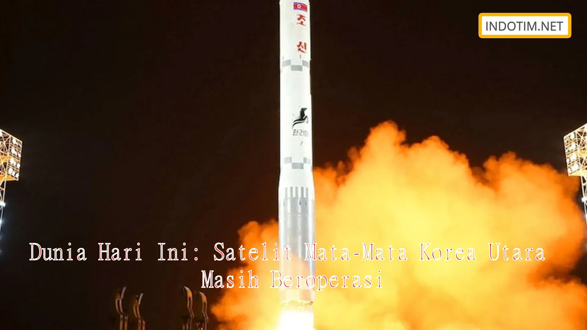 Dunia Hari Ini: Satelit Mata-Mata Korea Utara Masih Beroperasi