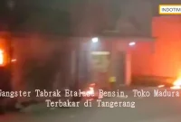Gangster Tabrak Etalase Bensin, Toko Madura Terbakar di Tangerang