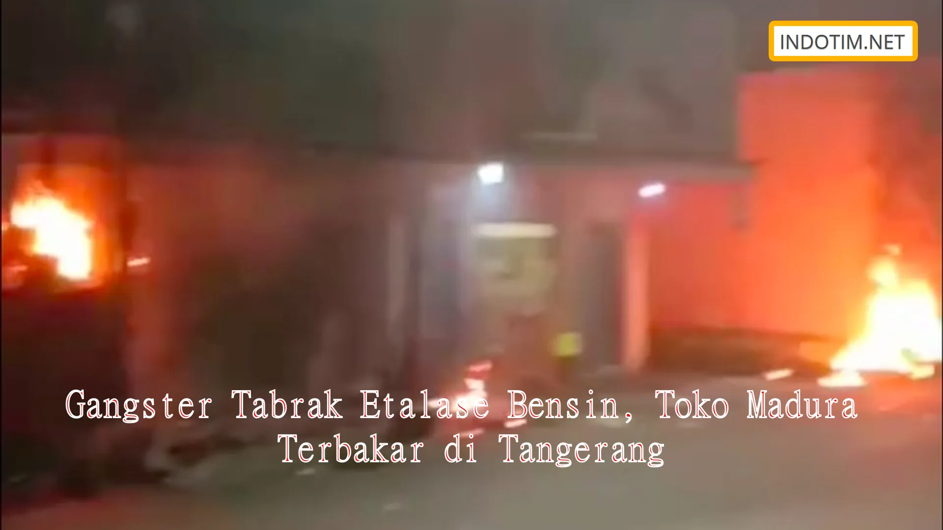 Gangster Tabrak Etalase Bensin, Toko Madura Terbakar di Tangerang