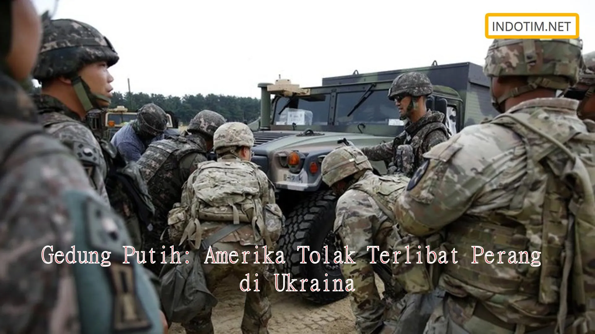 Gedung Putih: Amerika Tolak Terlibat Perang di Ukraina