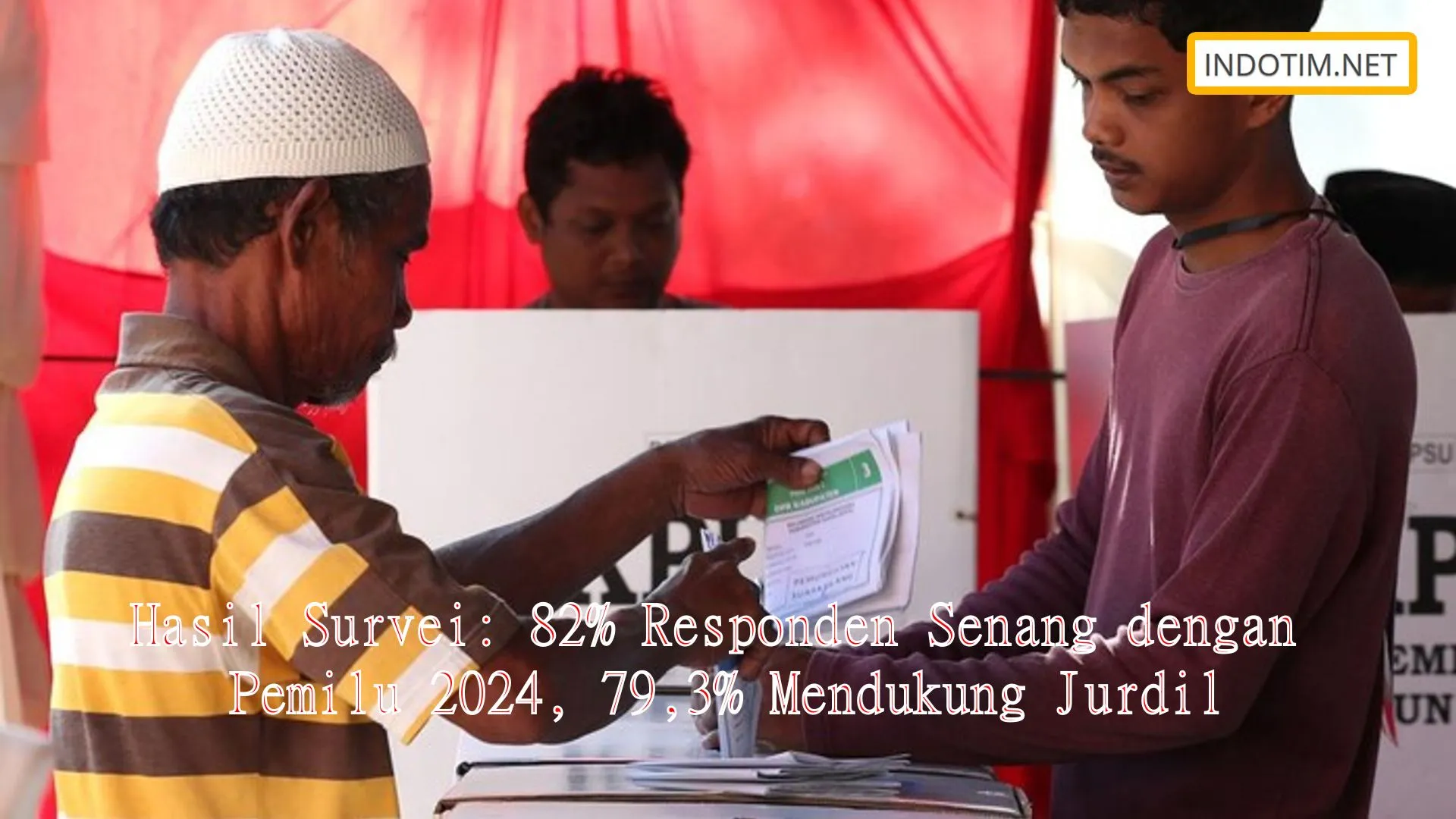 Hasil Survei: 82% Responden Senang dengan Pemilu 2024, 79,3% Mendukung Jurdil