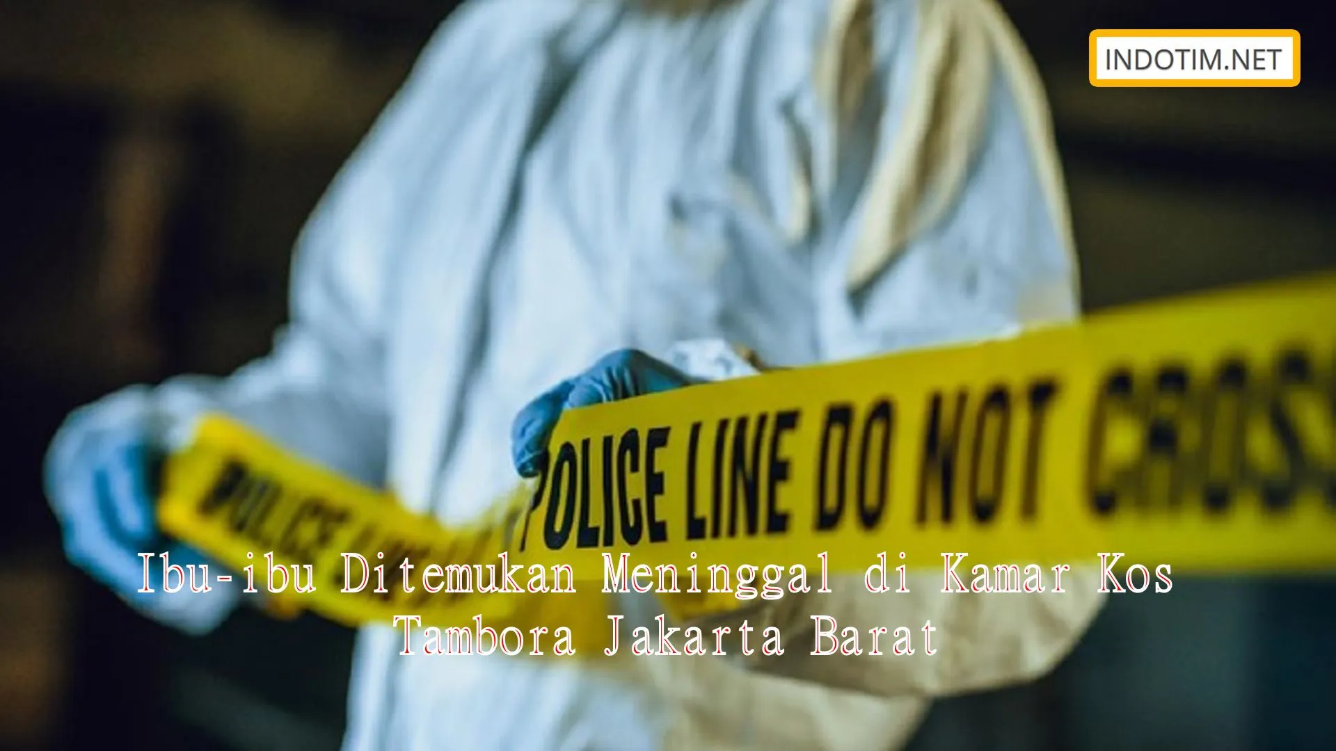 Ibu-ibu Ditemukan Meninggal di Kamar Kos Tambora Jakarta Barat