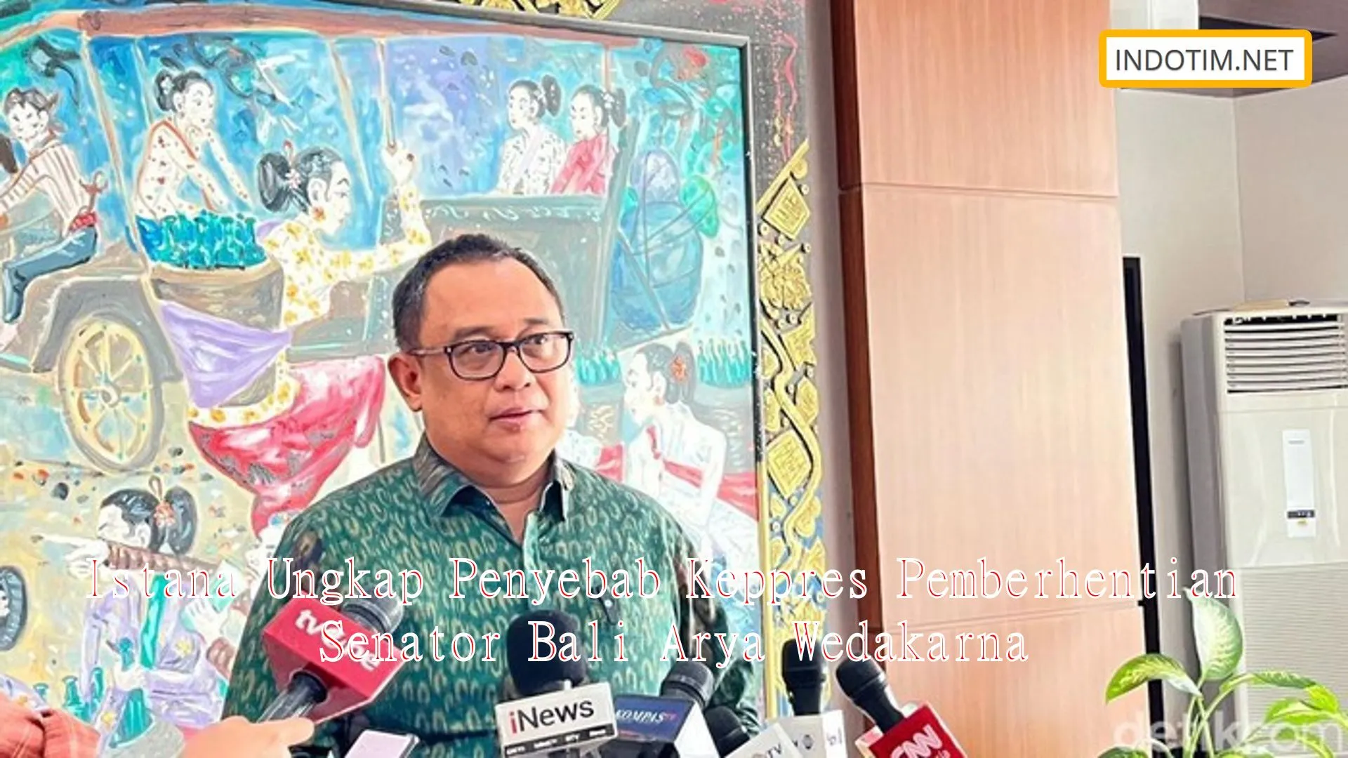 Istana Ungkap Penyebab Keppres Pemberhentian Senator Bali Arya Wedakarna
