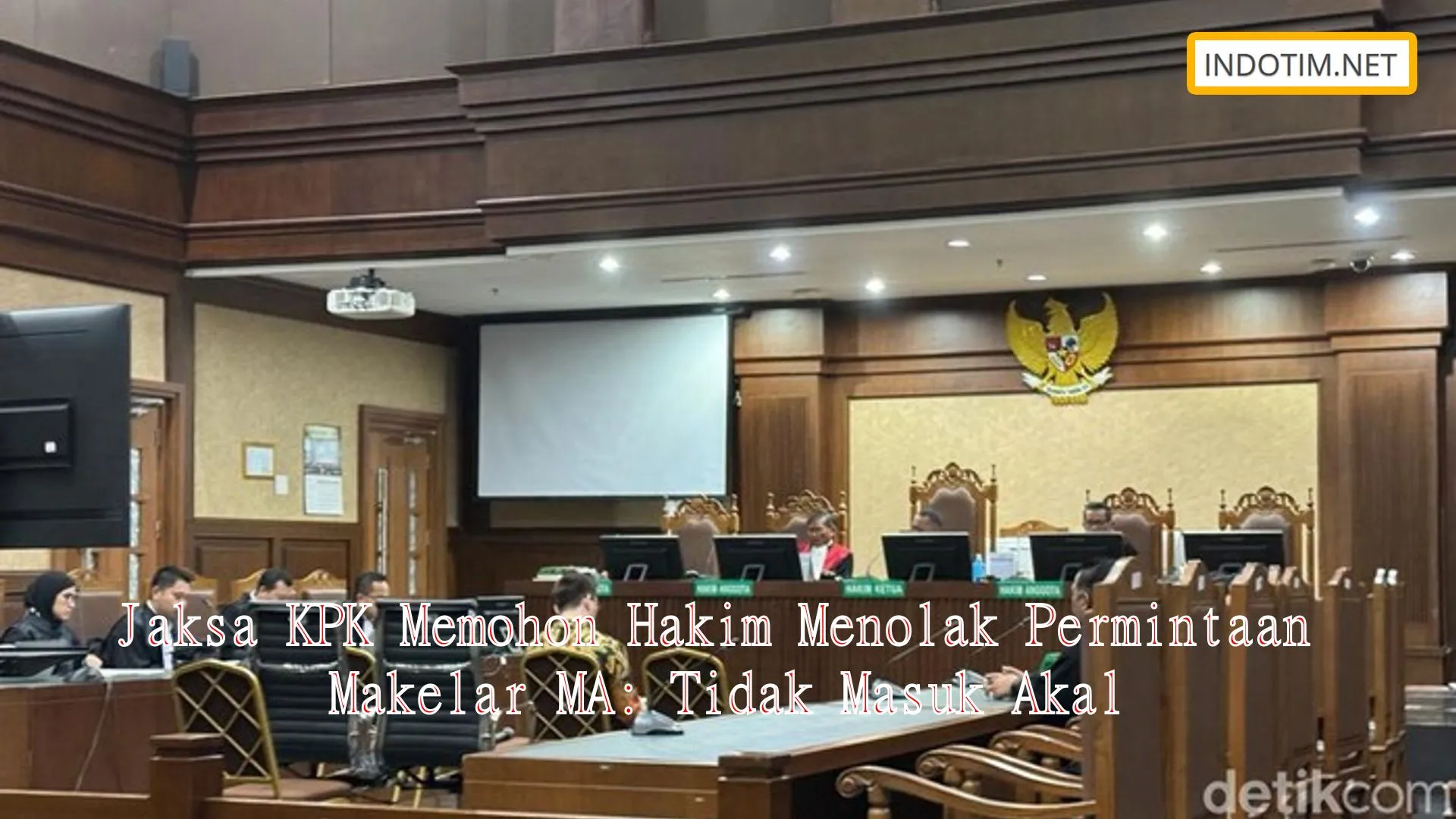 Jaksa KPK Memohon Hakim Menolak Permintaan Makelar MA: Tidak Masuk Akal