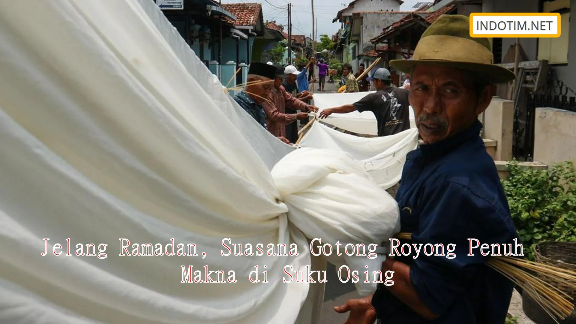 Jelang Ramadan, Suasana Gotong Royong Penuh Makna di Suku Osing