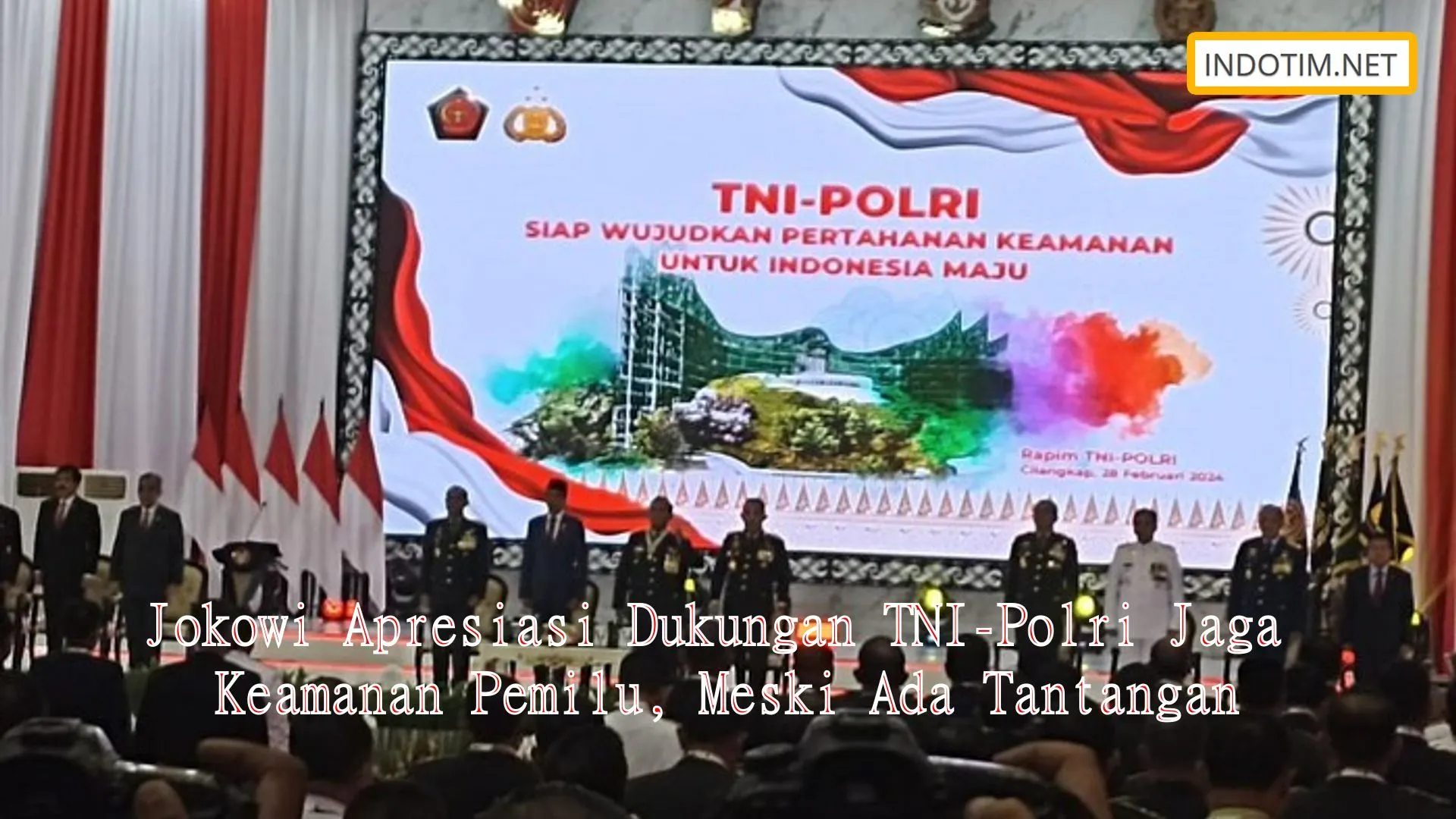 Jokowi Apresiasi Dukungan TNI-Polri Jaga Keamanan Pemilu, Meski Ada Tantangan