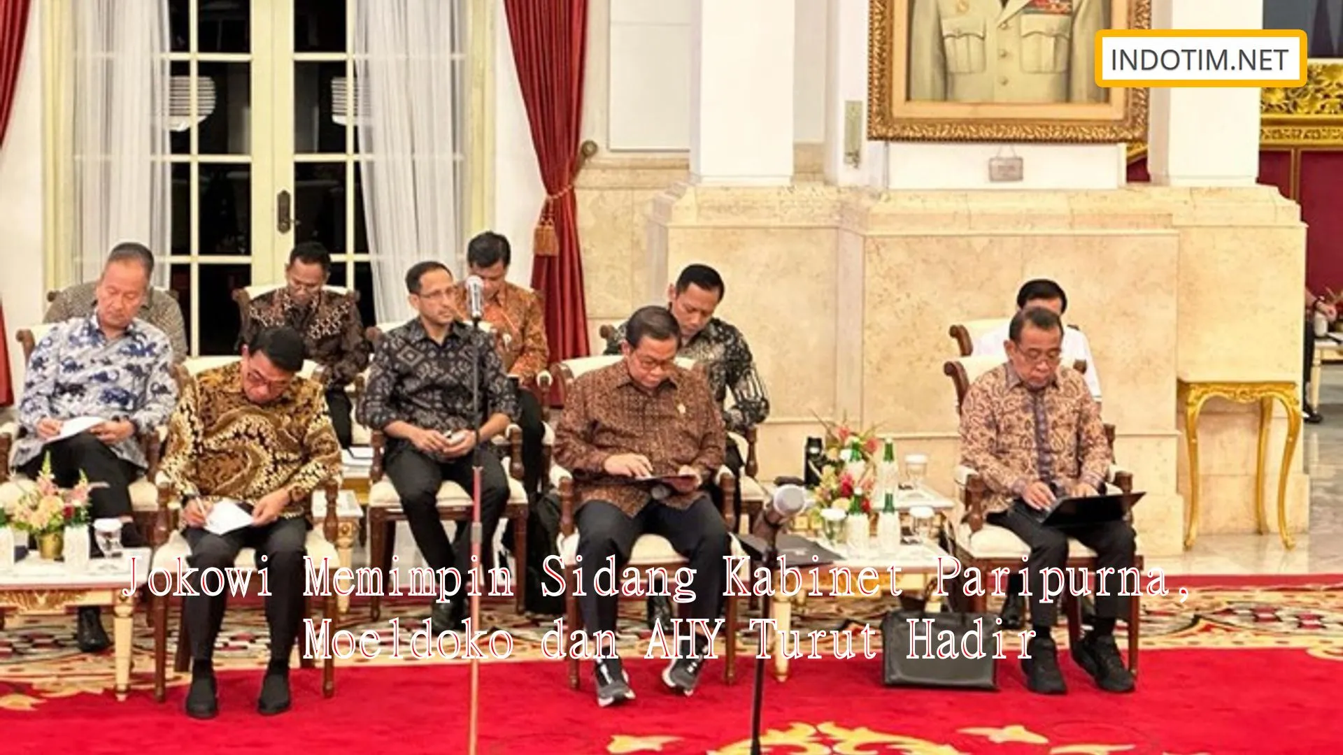 Jokowi Memimpin Sidang Kabinet Paripurna, Moeldoko dan AHY Turut Hadir