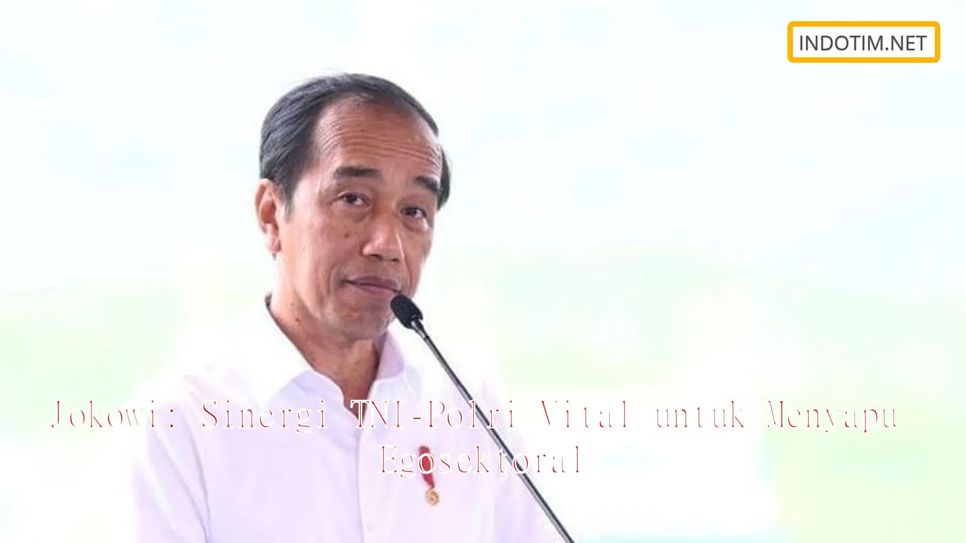 Jokowi: Sinergi TNI-Polri Vital untuk Menyapu Egosektoral