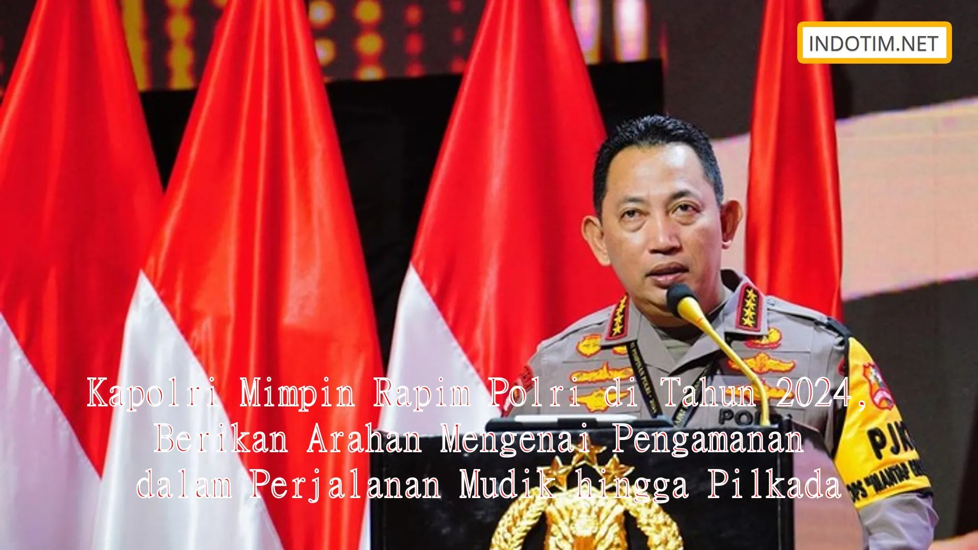 Kapolri Mimpin Rapim Polri di Tahun 2024, Berikan Arahan Mengenai Pengamanan dalam Perjalanan Mudik hingga Pilkada