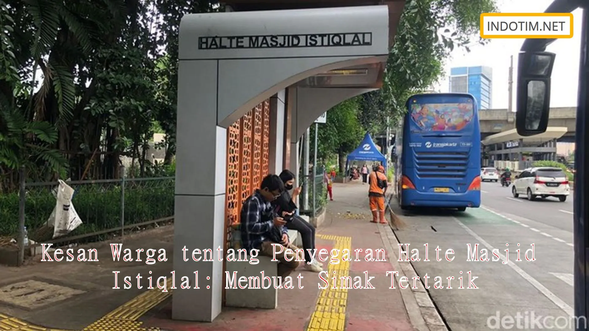 Kesan Warga tentang Penyegaran Halte Masjid Istiqlal: Membuat Simak Tertarik