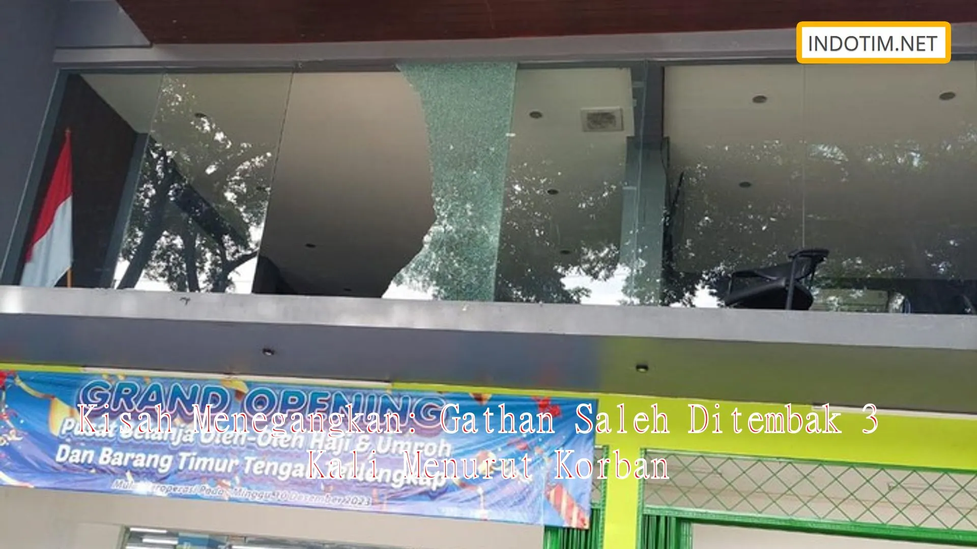 Kisah Menegangkan: Gathan Saleh Ditembak 3 Kali Menurut Korban