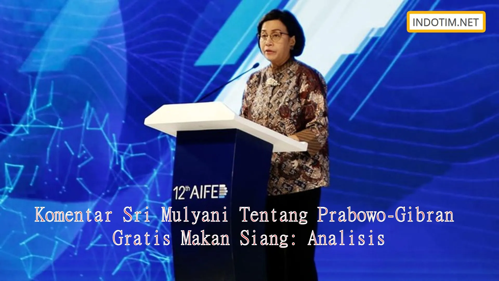 Komentar Sri Mulyani Tentang Prabowo-Gibran Gratis Makan Siang: Analisis