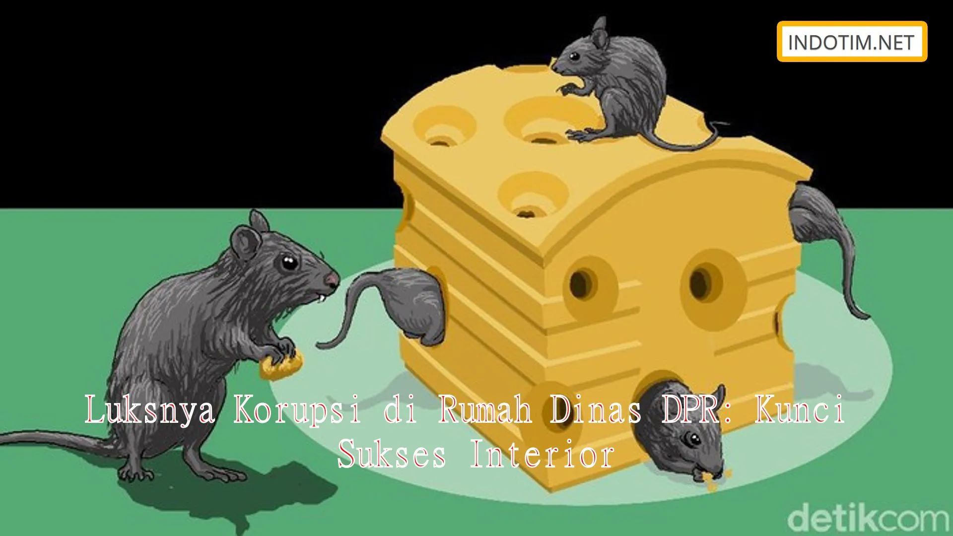 Luksnya Korupsi di Rumah Dinas DPR: Kunci Sukses Interior