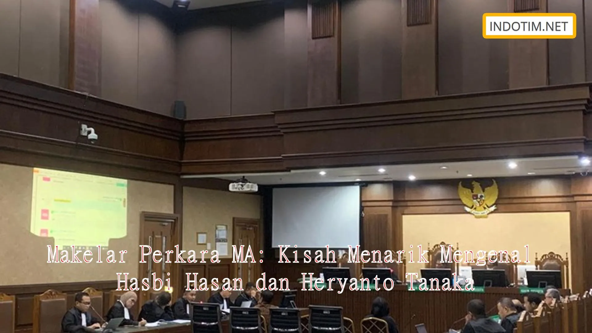 Makelar Perkara MA: Kisah Menarik Mengenal Hasbi Hasan dan Heryanto Tanaka