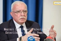 Menteri Luar Negeri Palestina Soroti Keterlibatan Hamas di Pemerintahan Baru