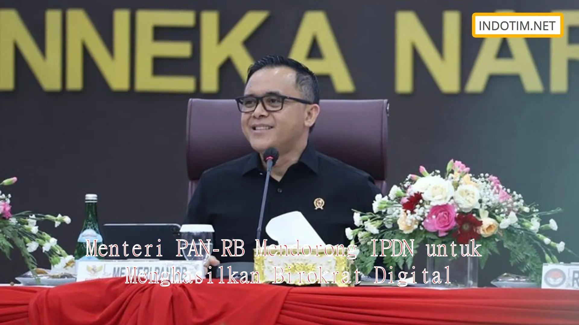 Menteri PAN-RB Mendorong IPDN untuk Menghasilkan Birokrat Digital