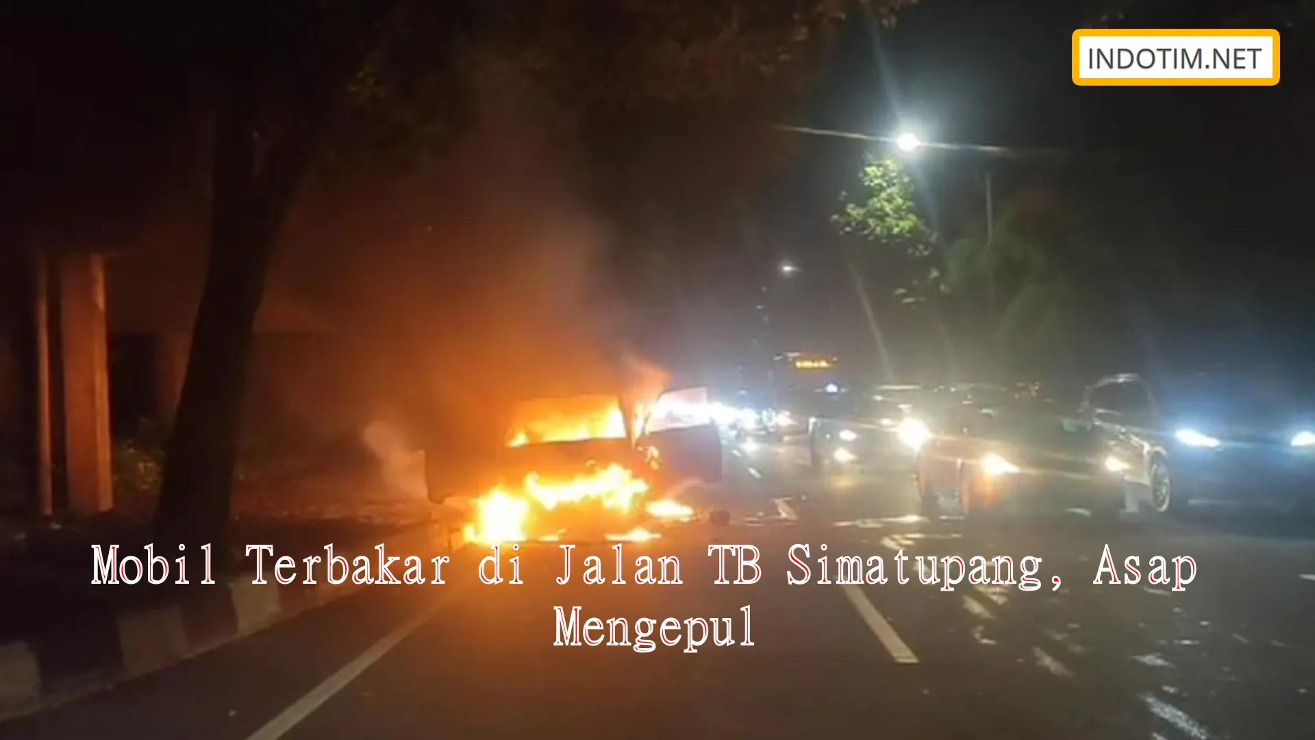 Mobil Terbakar di Jalan TB Simatupang, Asap Mengepul