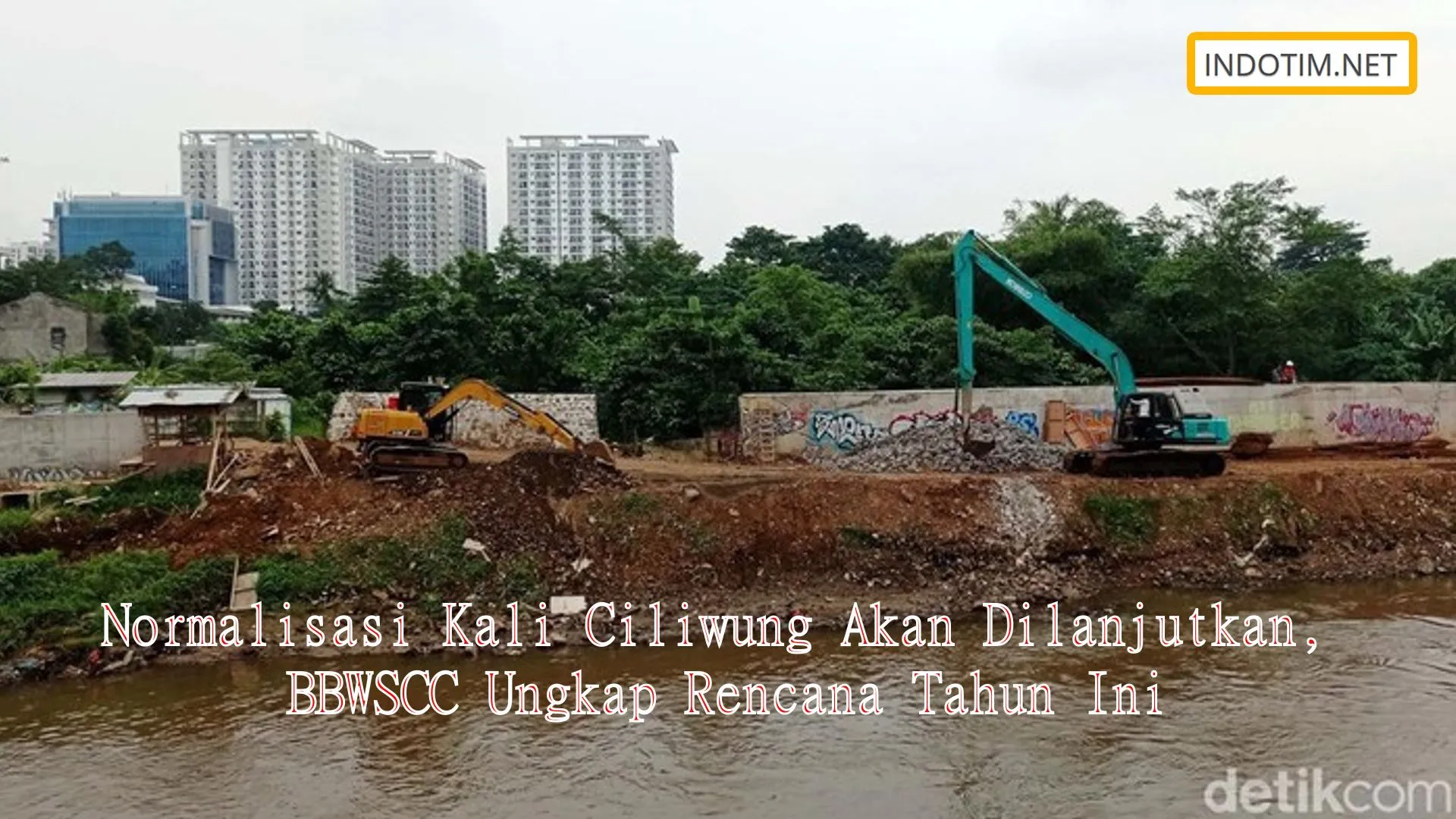 Normalisasi Kali Ciliwung Akan Dilanjutkan, BBWSCC Ungkap Rencana Tahun Ini