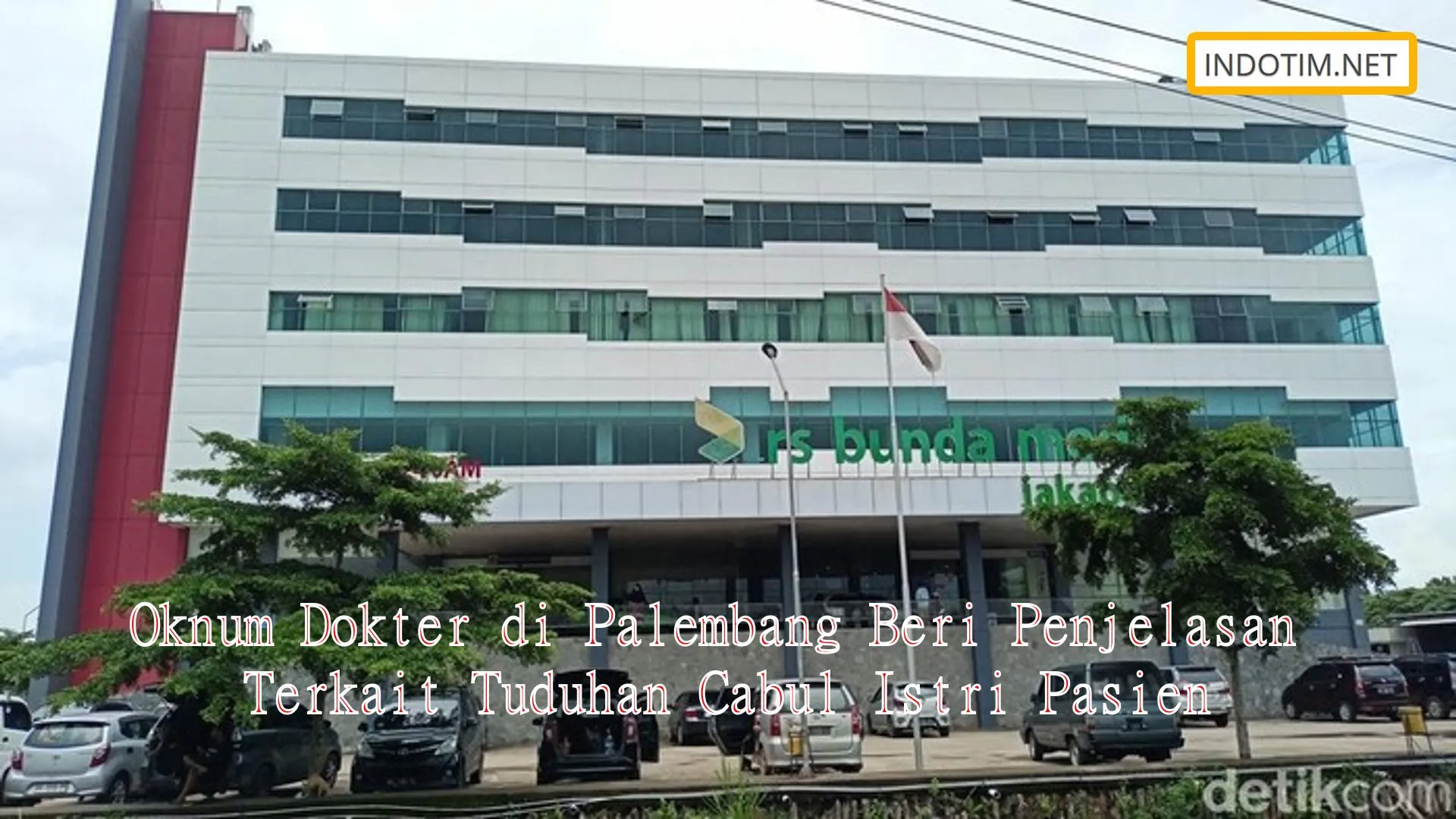 Oknum Dokter di Palembang Beri Penjelasan Terkait Tuduhan Cabul Istri Pasien