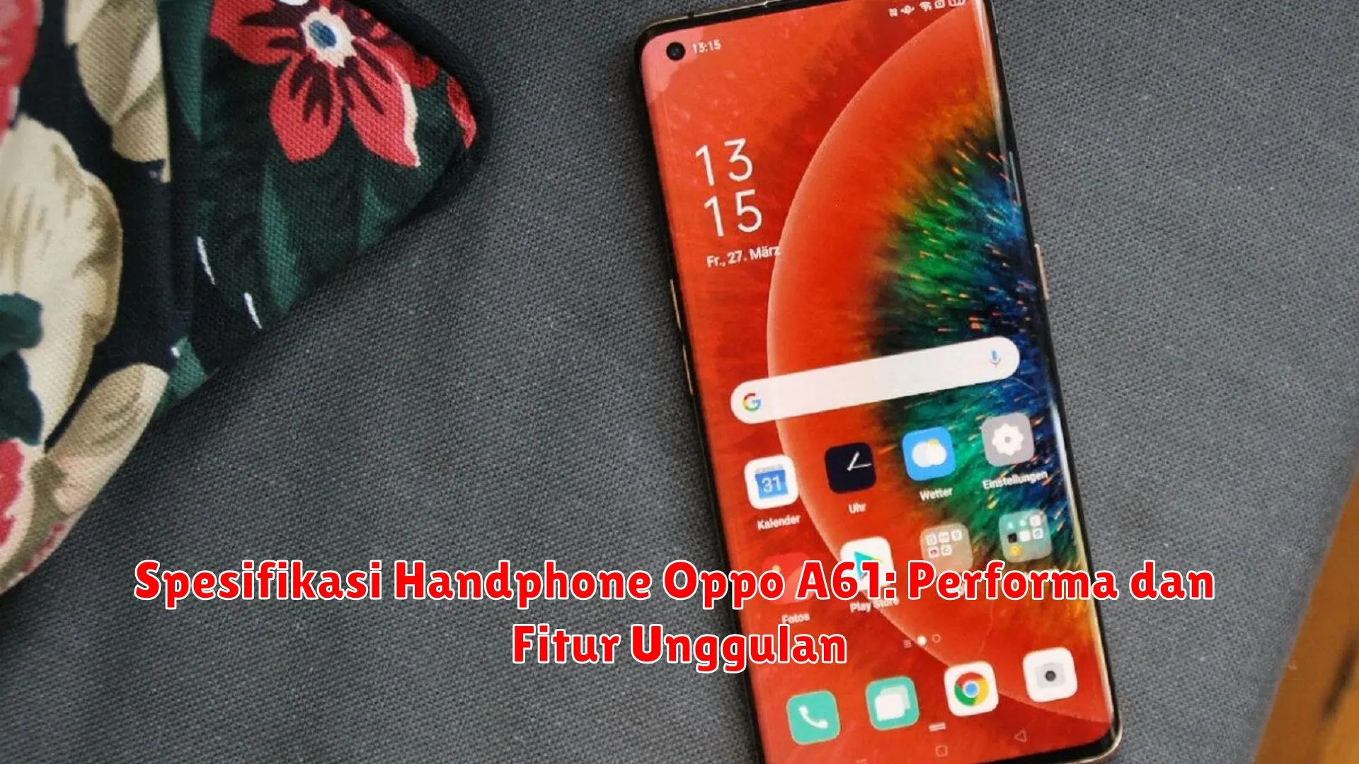 Spesifikasi Handphone Oppo A61: Performa dan Fitur Unggulan