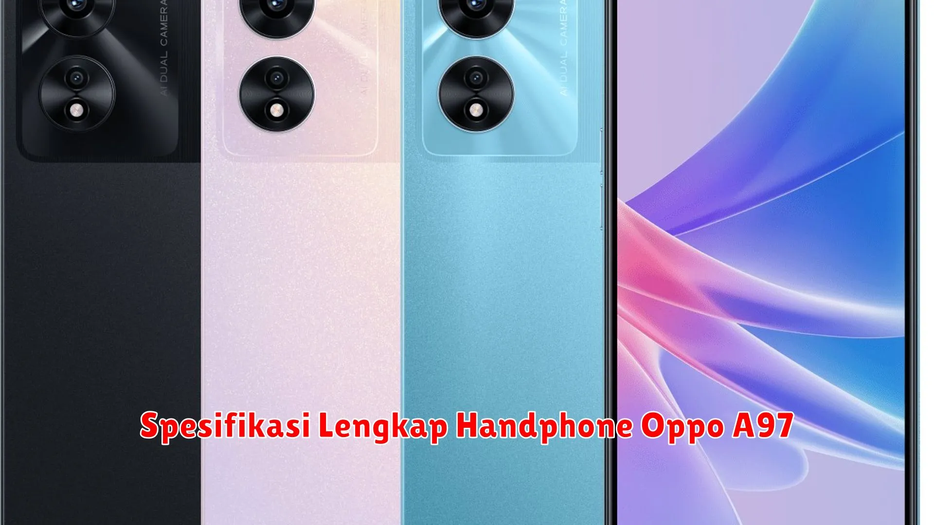 Spesifikasi Lengkap Handphone Oppo A97