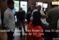 Pengakuan Karyawati Toko Kosmetik yang Hilang Uang Toko Rp 527 Juta