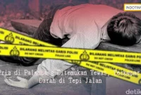 Pria di Palembang Ditemukan Tewas, Terkapar Darah di Tepi Jalan