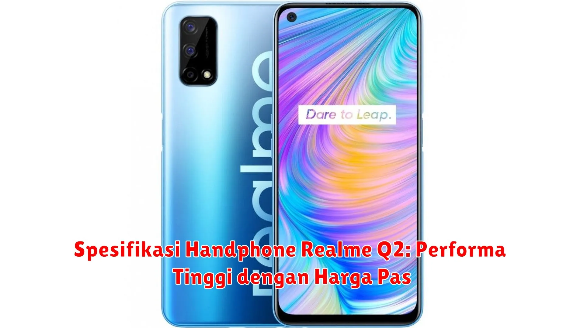 Spesifikasi Handphone Realme Q2: Performa Tinggi dengan Harga Pas