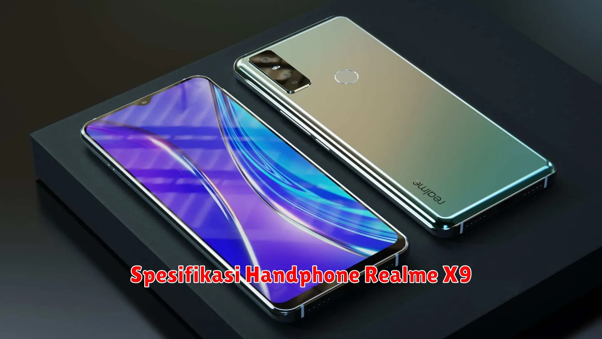 Spesifikasi Handphone Realme X9