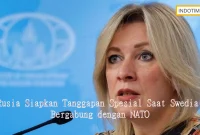 Rusia Siapkan Tanggapan Spesial Saat Swedia Bergabung dengan NATO