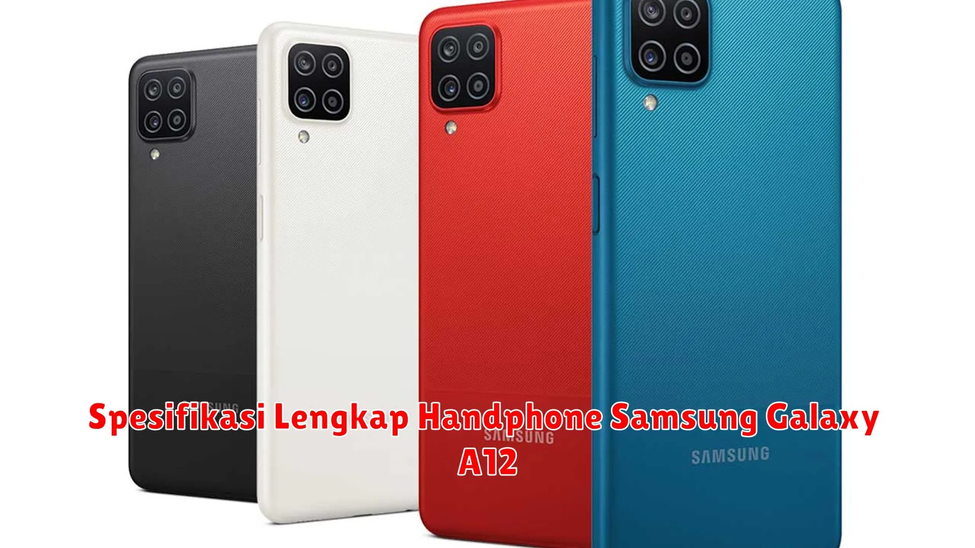 Spesifikasi Lengkap Handphone Samsung Galaxy A12