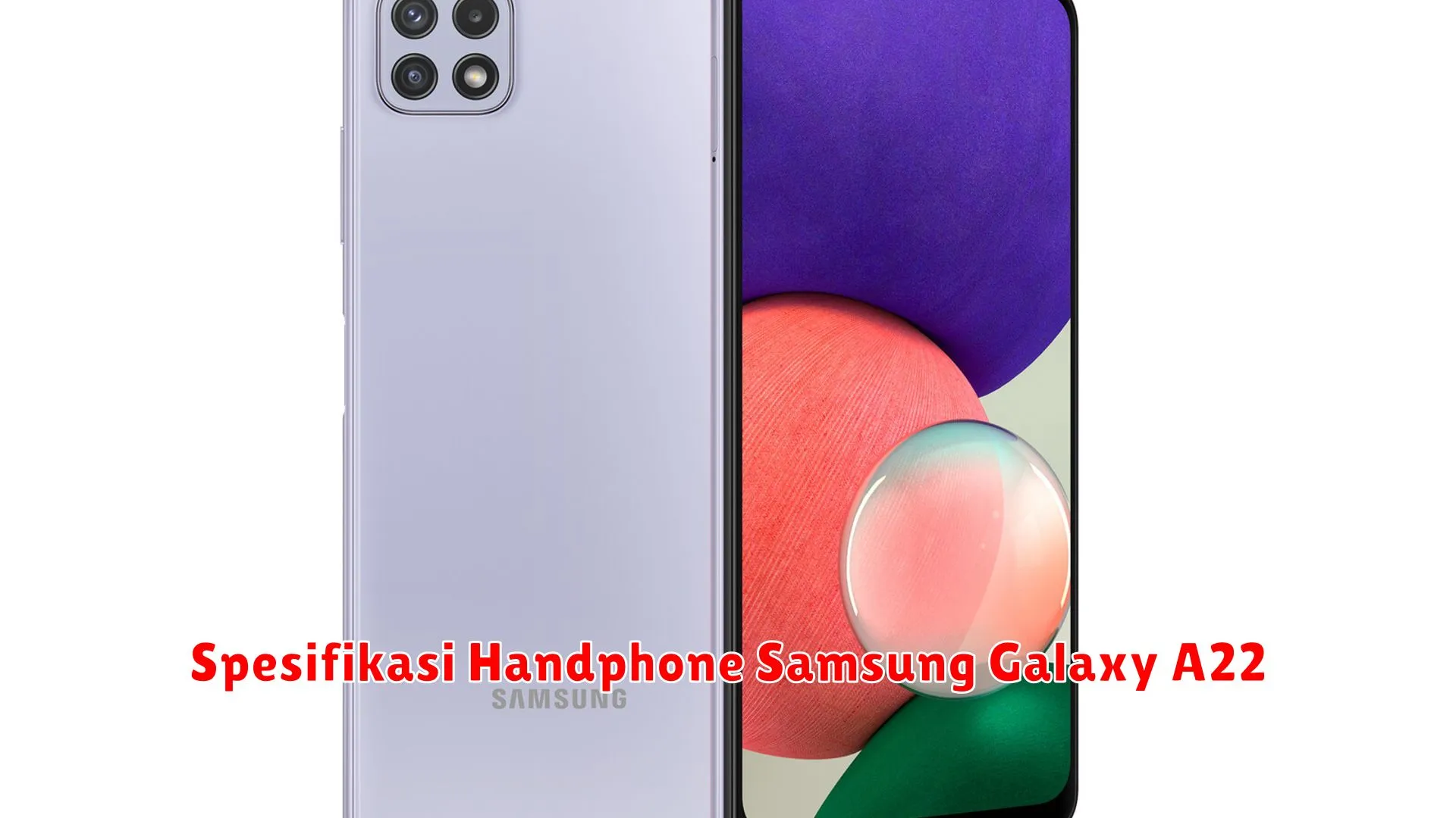 Spesifikasi Handphone Samsung Galaxy A22