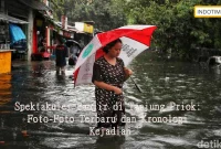 Spektakuler Banjir di Tanjung Priok: Foto-Foto Terbaru dan Kronologi Kejadian