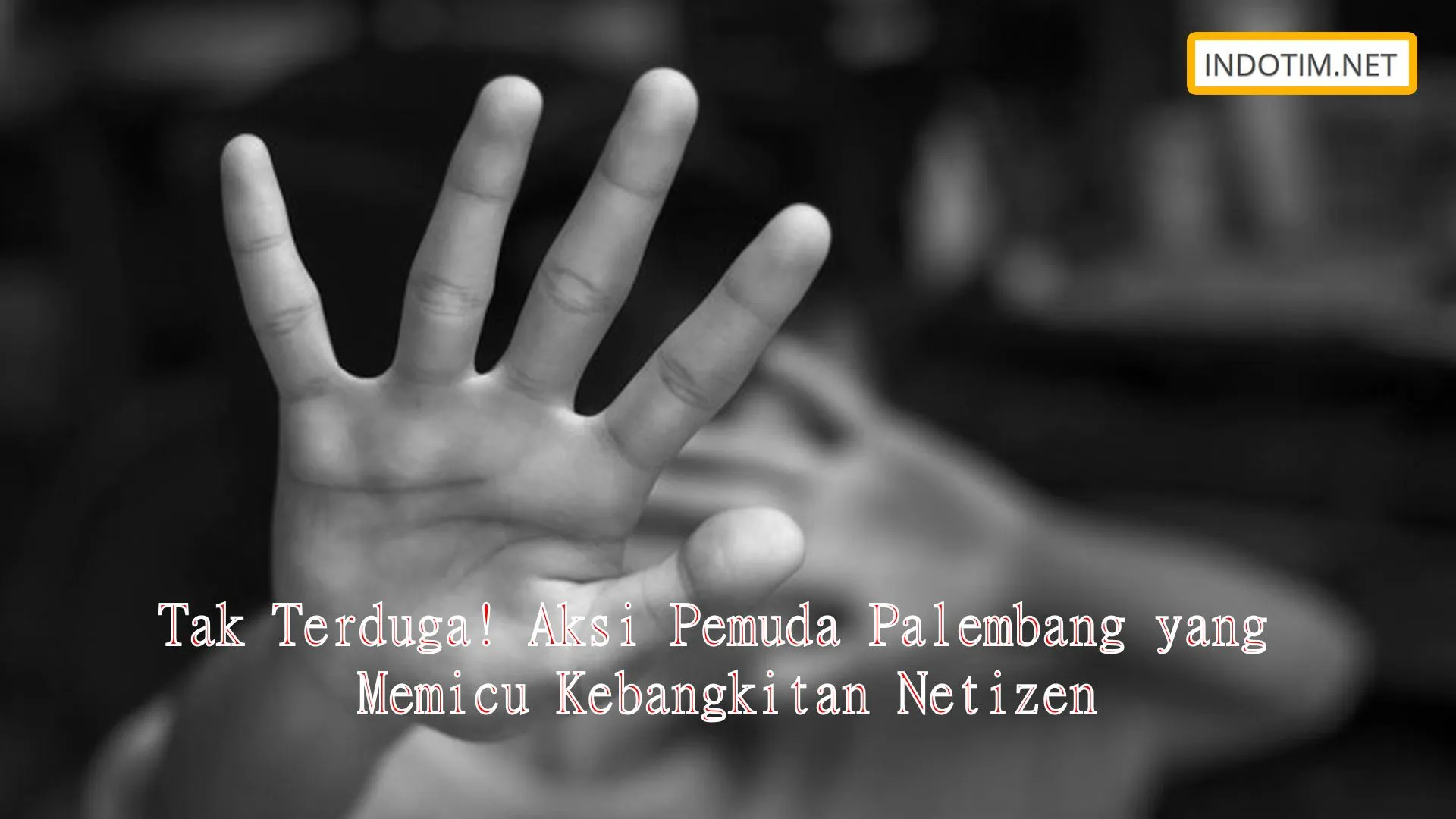 Tak Terduga! Aksi Pemuda Palembang yang Memicu Kebangkitan Netizen