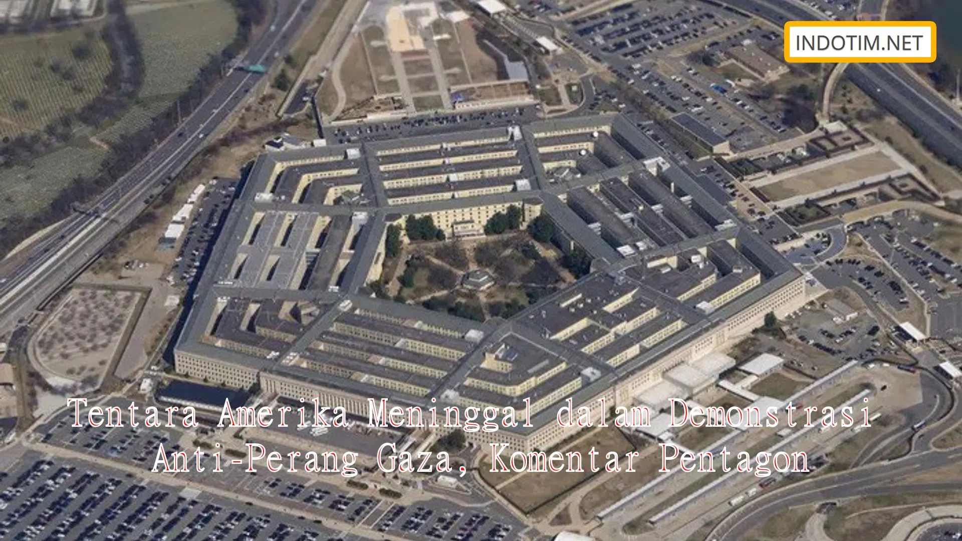 Tentara Amerika Meninggal dalam Demonstrasi Anti-Perang Gaza, Komentar Pentagon