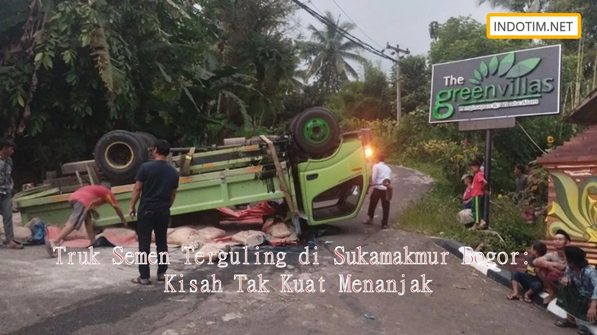 Truk Semen Terguling di Sukamakmur Bogor: Kisah Tak Kuat Menanjak