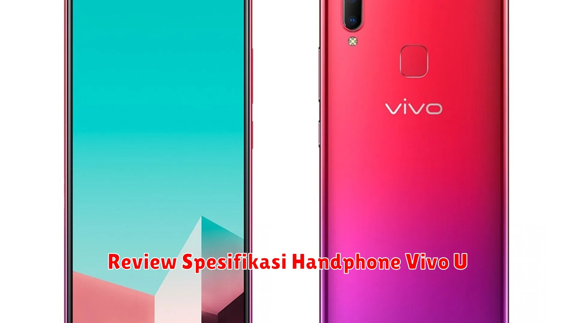 Review Spesifikasi Handphone Vivo U