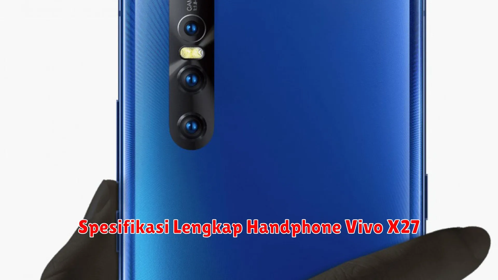 Spesifikasi Lengkap Handphone Vivo X27