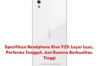 Spesifikasi Handphone Vivo Y29: Layar Luas, Performa Tangguh, dan Kamera Berkualitas Tinggi