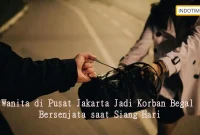 Wanita di Pusat Jakarta Jadi Korban Begal Bersenjata saat Siang Hari