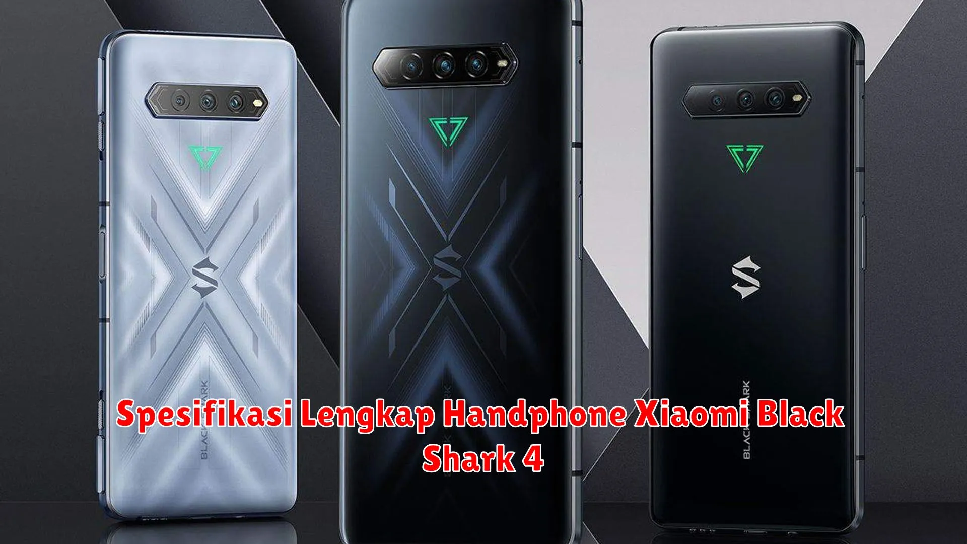 Spesifikasi Lengkap Handphone Xiaomi Black Shark 4