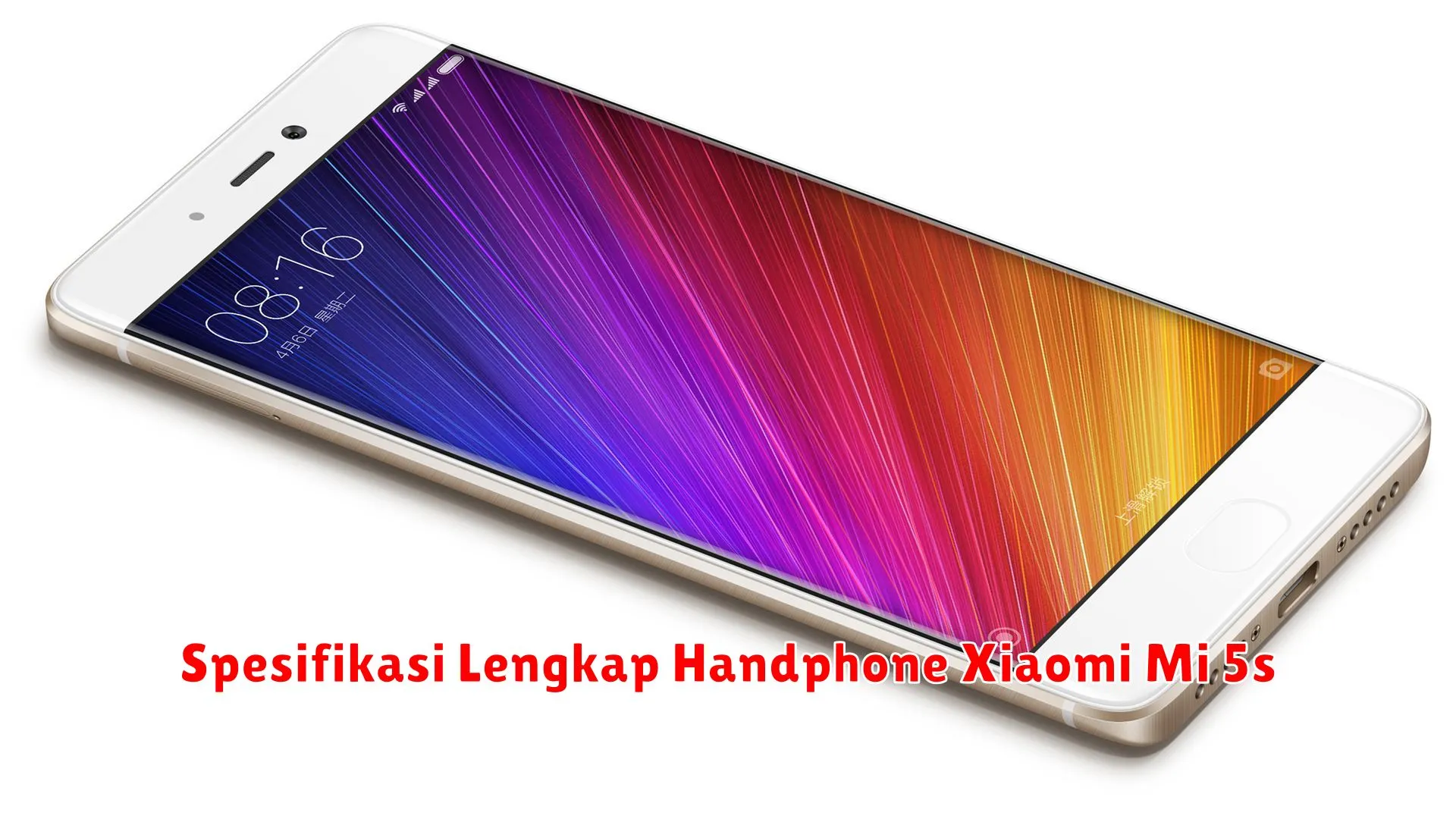 Spesifikasi Lengkap Handphone Xiaomi Mi 5s