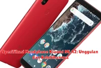 Spesifikasi Handphone Xiaomi Mi A2: Unggulan dan Kelebihannya