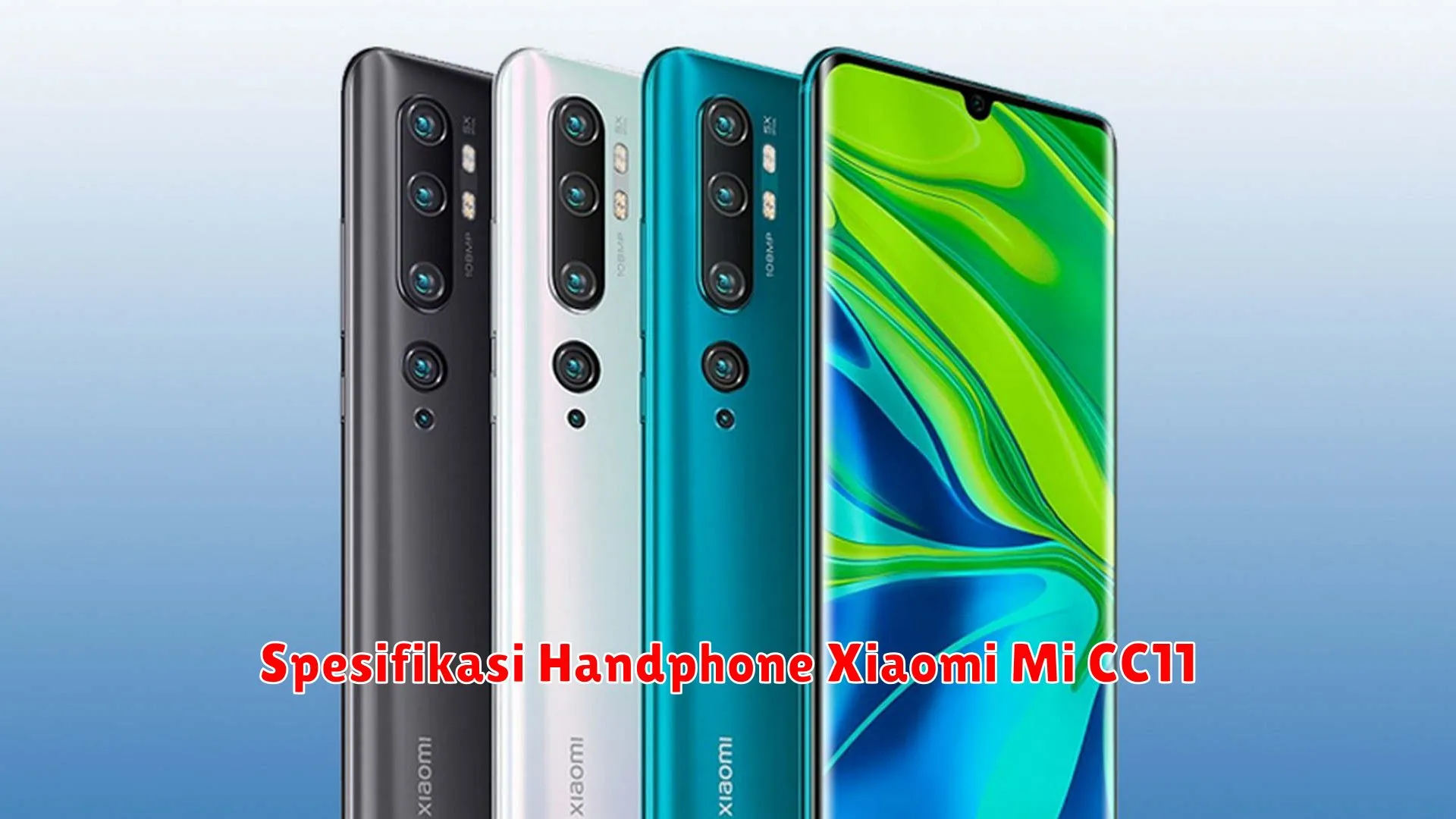 Spesifikasi Handphone Xiaomi Mi CC11