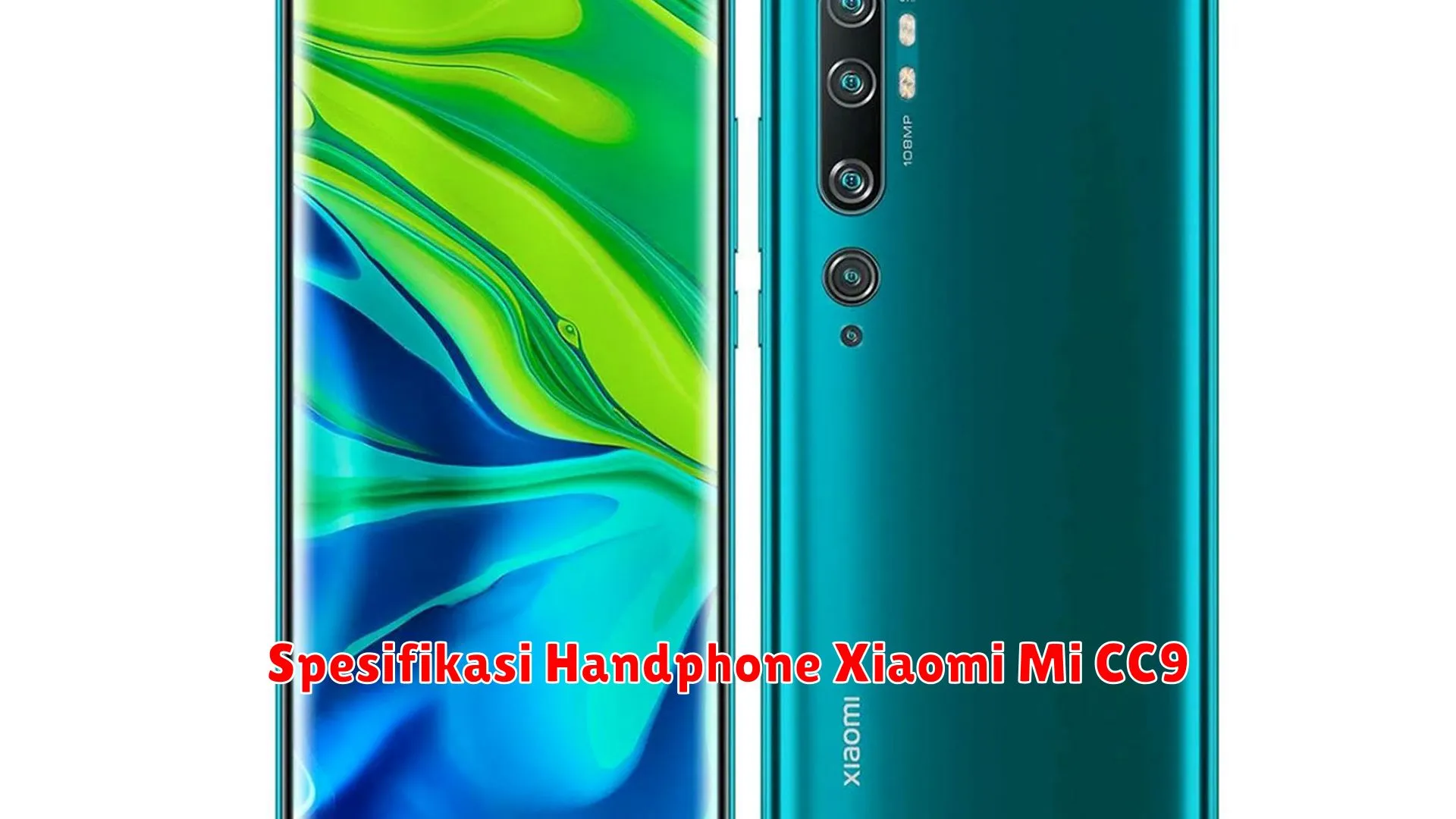 Spesifikasi Handphone Xiaomi Mi CC9