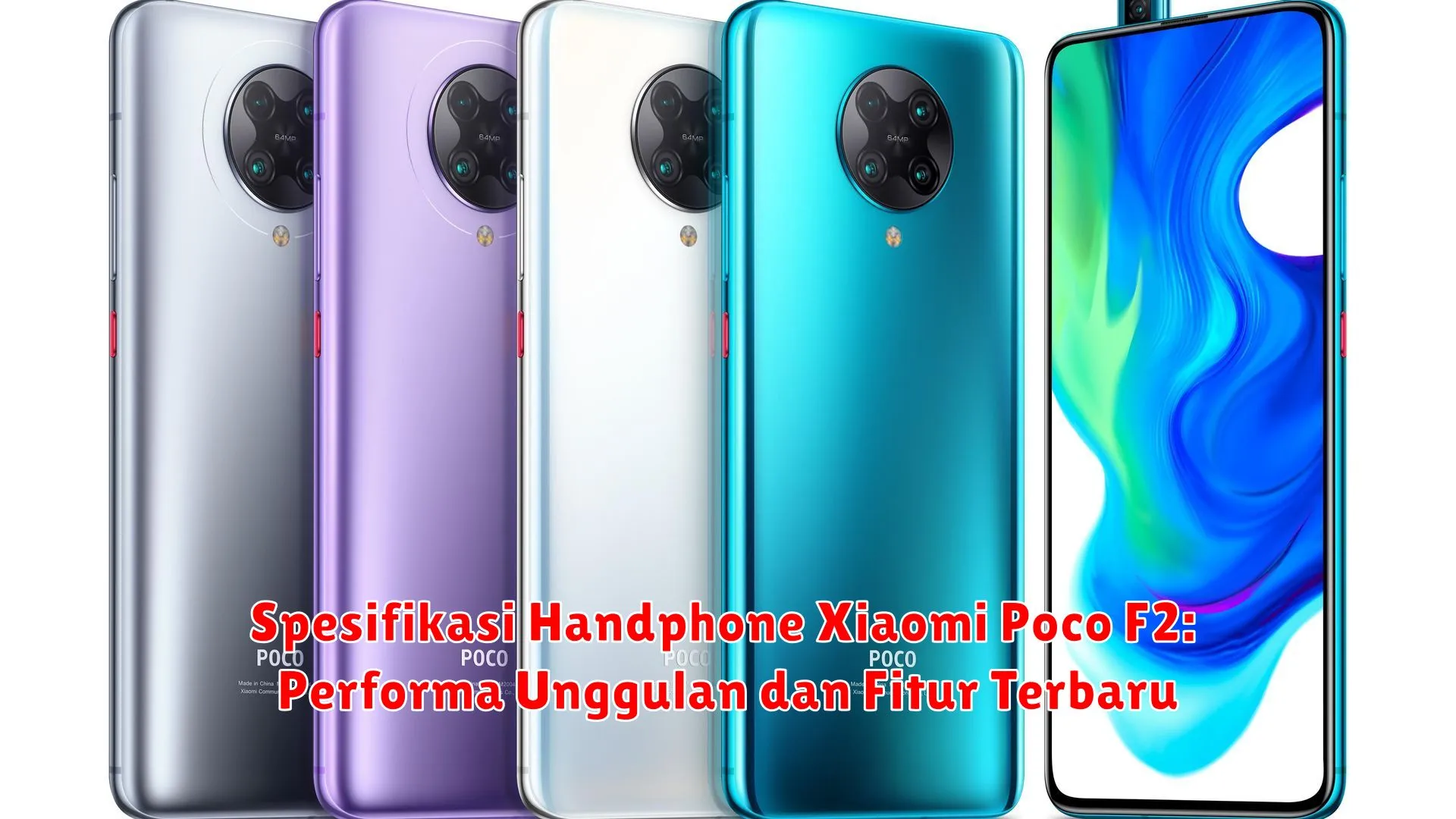 Spesifikasi Handphone Xiaomi Poco F2: Performa Unggulan dan Fitur Terbaru