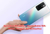 Spesifikasi Handphone Xiaomi Redmi 10A: Hemat, Tangguh, dan Berkualitas