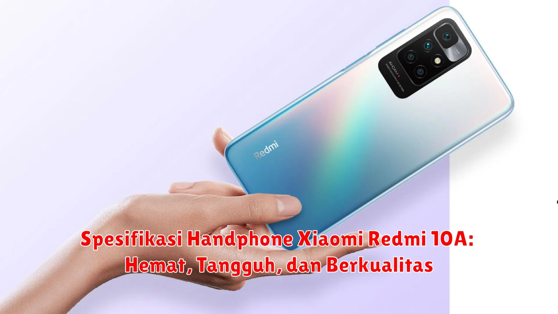 Spesifikasi Handphone Xiaomi Redmi 10A: Hemat, Tangguh, dan Berkualitas